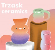Ceramika Trzasków, czyli wystawa Trzask ceramics w Instytucie Dizajnu