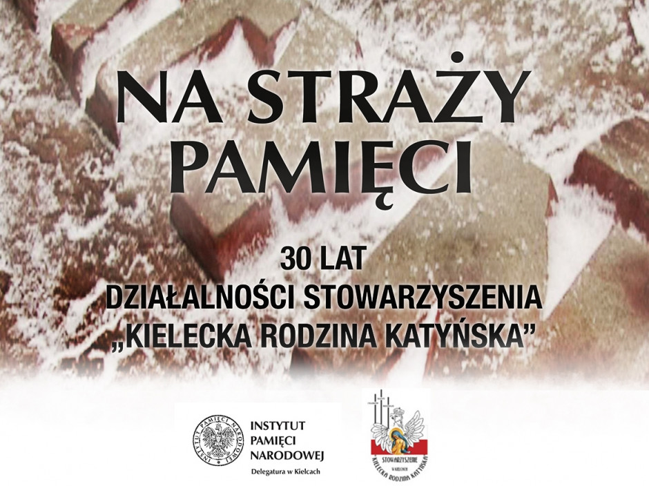 Wystawa upamiętni działalność Stowarzyszenia Kielecka Rodzina Katyńska
