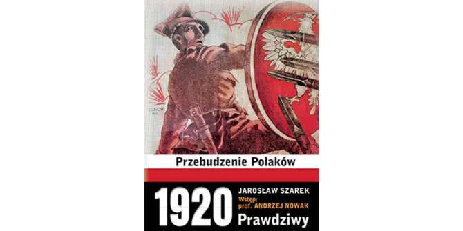 1920.Prawdziwy Cud nad Wisłą. Przebudzenie Polaków
