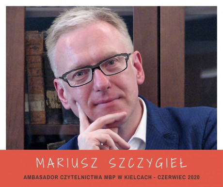 Mariusz Szczygieł zachęca do czytania w czerwcu