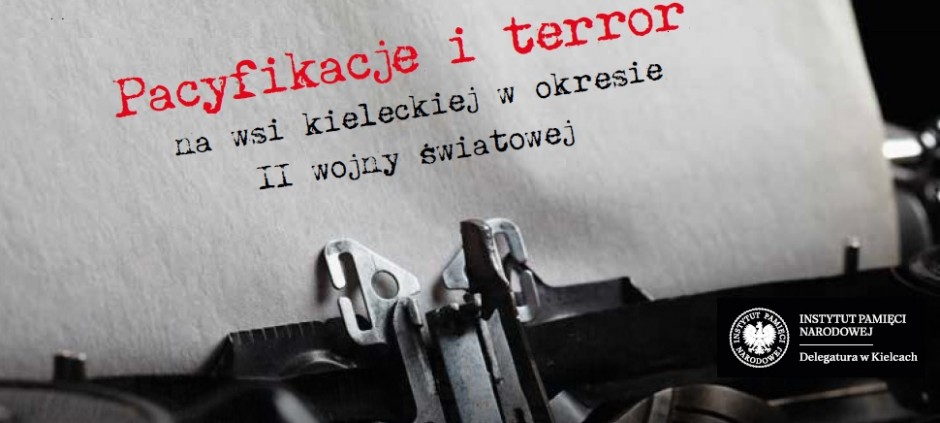 Pacyfikacje i terror na wsi kieleckiej w okresie II wojny światowej