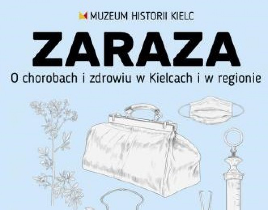 Wystawa  „Zaraza. O chorobach i zdrowiu w Kielcach i regionie" w MHK