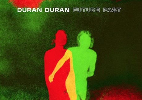 Duran Duran - "Future Past" - długo wyczekiwany studyjny album brytyjskiej formacji