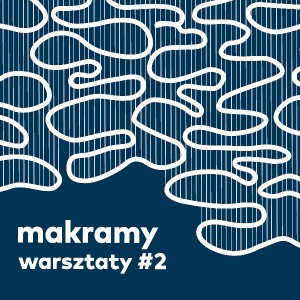 Warsztaty makramy #2
