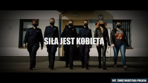 „Siła jest kobietą”, czyli policyjny spot na Dzień Kobiet