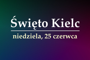Święto Kielc. Program wydarzeń na niedzielę