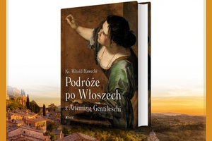 Podróże po Włoszech Artemizją Gentileschi
