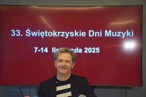 Świętokrzyskie Dni Muzyki – harmonia miejsca i dźwięku