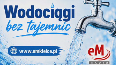 Wodociągi bez tajemnic. Cykl audycji w Radio eM Kielce