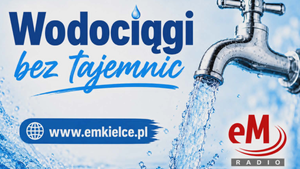 Wodociągi bez tajemnic. Cykl audycji w Radio eM Kielce